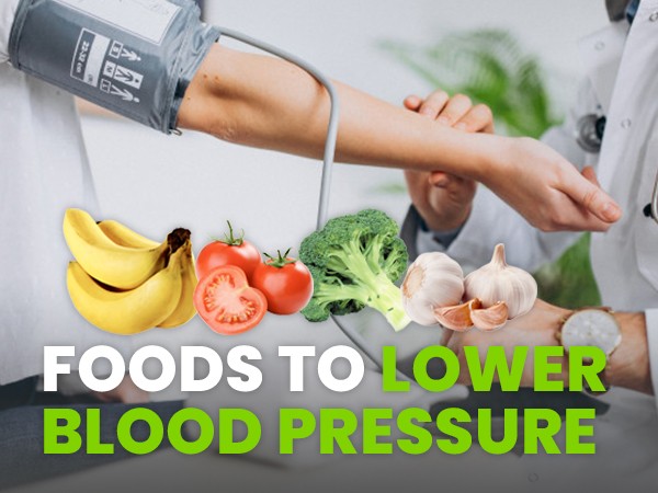 15 Foods To Reduce High Blood Pressure Safely, Naturally And Quickly